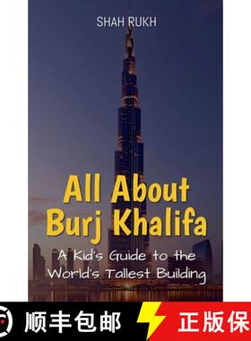【3-4周达】All About Burj Khalifa: A Kid's Guide to the World's Tallest Building [9798224546503]