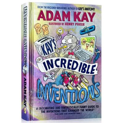 【4周达】凯的不可思议的发明 精装 Kay's Incredible Inventions: A fascinating and fantastically funny g... [9780241540787]