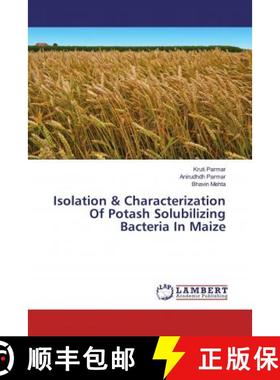 预订 Isolation & Characterization Of Potash Solubilizing Bacteria In Maize [9786139956777]