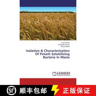预订 Isolation & Characterization Of Potash Solubilizing Bacteria In Maize [9786139956777]