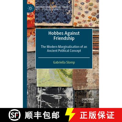 【3-4周达】Hobbes Against Friendship : The Modern Marginalisation of an Ancient Political Concept [9783030953171]