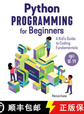 【3-4周达】Python Programming for Beginners: A Kid's Guide to Coding Fundamentals [9781646113880]