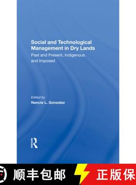 【3-4周达】Social and Technological Management in Dry Lands: Past and Present, Indigenous and Imposed [9780367287795]