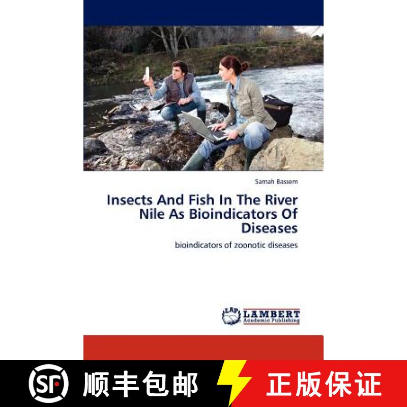 预订 Insects And Fish In The River Nile As Bioindicators Of Diseases [9783846598177]