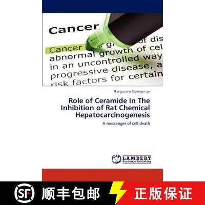 预订 Role of Ceramide In The Inhibition of Rat Chemical Hepatocarcinogenesis [9783659187377]