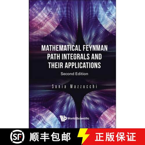 预订 精装 Mathematical Feynman Path Integrals and Their Applications (Second Revised and Enlarged Edi... [9789811214783]