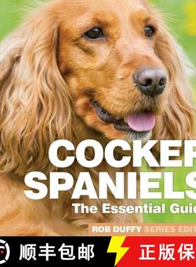 【3-4周达】Cocker Spaniels: The Essential Guide [9781910843369]