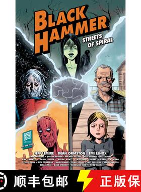 【3-4周达】Black Hammer: Streets of Spiral: Jeff Lemire [9781506709413]