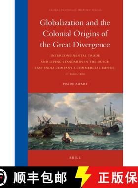 预订 Globalization and the Colonial Origins of the Great Divergence: Intercontinental Trade and Livin... [9789004299658]
