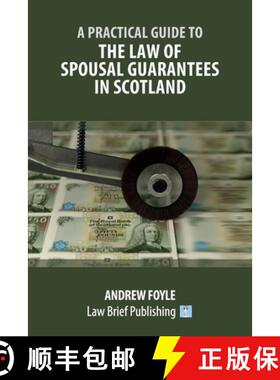 【3-4周达】A Practical Guide to the Law of Spousal Guarantees in Scotland [9781913715465]
