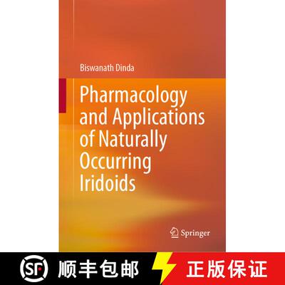 【3-4周达】精装 Pharmacology and Applications of Naturally Occurring Iridoids [9783030055745]