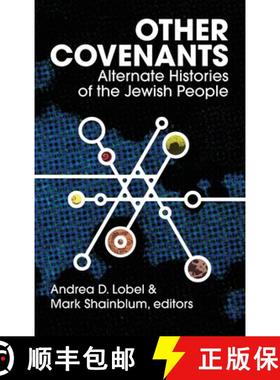 预订 Other Covenants: Alternate Histories of the Jewish People [9781953829801]