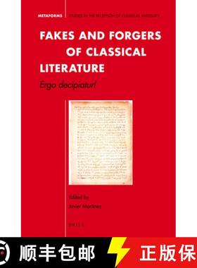 预订 Fakes and Forgers of Classical Literature: Ergo Decipiatur! [9789004266414]
