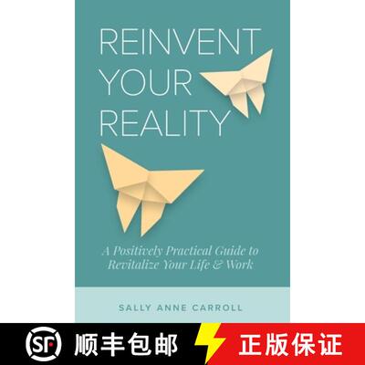 【2-3周达】Reinvent Your Reality: A Positively Practical Guide to Revitalize Your Life & Work [9798985067125]