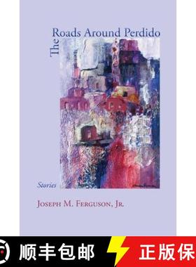【3-4周达】The Roads Around Perdido: Stories [9781632932693]