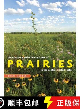 【3-4周达】The Ecology and Management of Prairies in the Central United States [9781587298653]