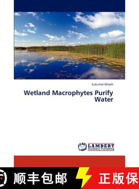 预订 Wetland Macrophytes Purify Water [9783659318696]