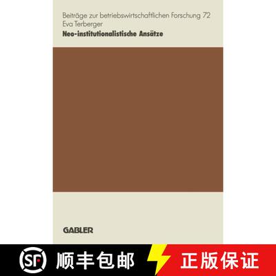 【3-4周达】Neo-Institutionalistische Ansätze: Entstehung Und Wandel -- Anspruch Und Wirklichkeit [9783409134927]