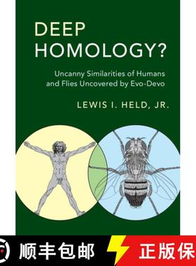 【3-4周达】Deep Homology?: Uncanny Similarities of Humans and Flies Uncovered by Evo-Devo - Deep Homo... [9781316601211]
