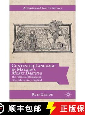 【3-4周达】Contested Language in Malory's Morte Darthur: The Politics of Romance in Fifteenth-Century... [9781137364821]