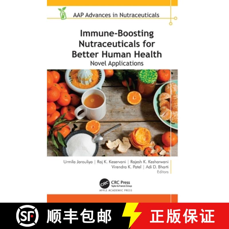 【3-4周达】Immune-Boosting Nutraceuticals for Better Human Health: Novel Applications [9781774913574]