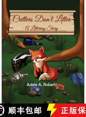 【3-4周达】Critters  Don't  Litter: A Littering Story [9781961507364]