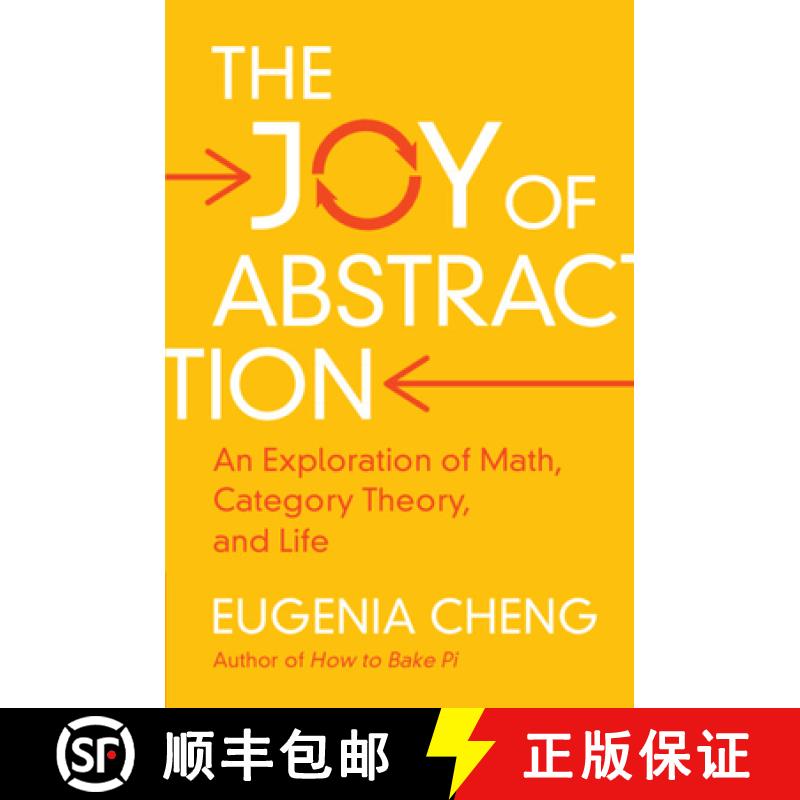 【3-4周达】The Joy of Abstraction : An Exploration of Math, Category Theory, and Life [9781108708449]