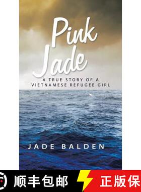 【3-4周达】Pink Jade: A True Story of a Vietnamese Refugee Girl [9781504391306]