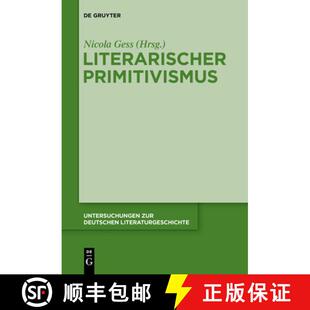 【3-4周达】精装 Literarischer Primitivismus [9783110286663]