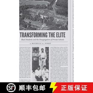 Desegregation Transforming Students 预订 9781469643489 Elite Schools the Black Private and