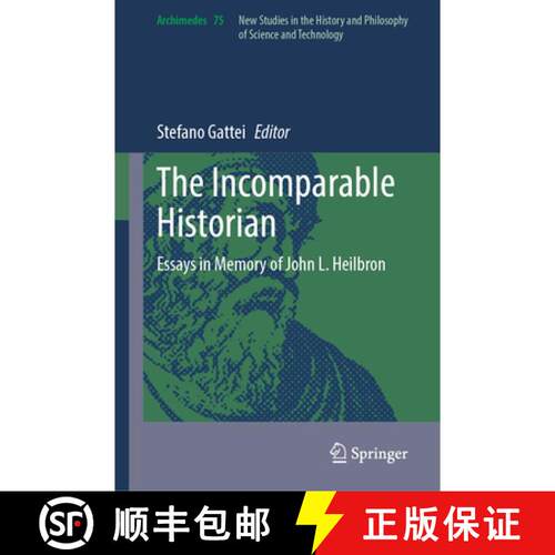 【3-4周达】精装 The Incomparable Historian : Essays in Memory of John L. Heilbron [9783032256775]