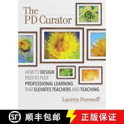 【3-4周达】The Pd Curator: How to Design Peer-To-Peer Professional Learning That Elevates Teachers an... [9781416629900]