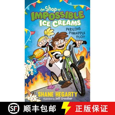 【3-4周达】The Shop of Impossible Ice Creams: Perilous Pineapple Plot : Book 3 [9781444962543]