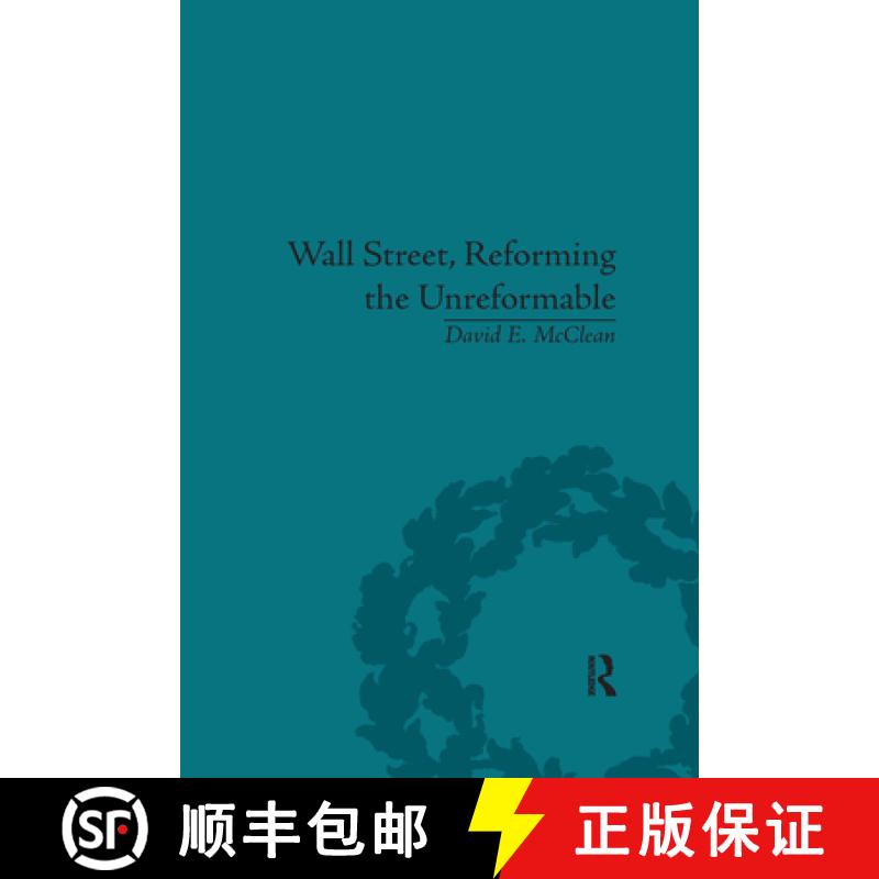 【3-4周达】Wall Street, Reforming the Unreformable: An Ethical Perspective: An Ethical Perspective [9780367668938]