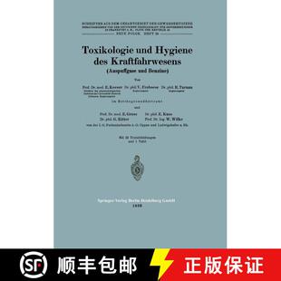【3-4周达】Toxikologie und Hygiene des Kraftfahrwesens (Auspuffgase und Benzine) [9783642985102]