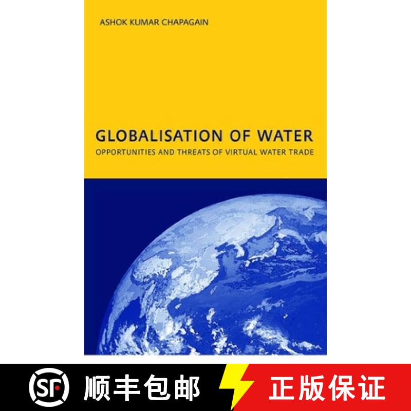 【3-4周达】Globalisation of Water: Opportunities and Threats of Virtual Water Trade: Phd: Unesco-Ihe ... [9781138424005]