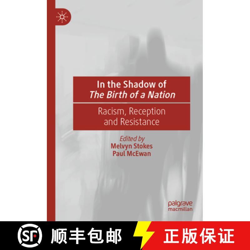 【3-4周达】In the Shadow of the Birth of a Nation: Racism, Reception and Resistance [9783031047398]