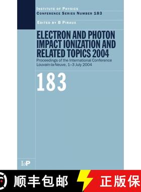 【3-4周达】Electron and Photon Impact Ionization and Related Topics 2004: Proceedings of the Internat... [9780750310093]