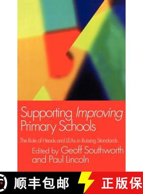 【3-4周达】Supporting Improving Primary Schools : The Role of Schools and LEAs in Raising Standards [9780750710145]
