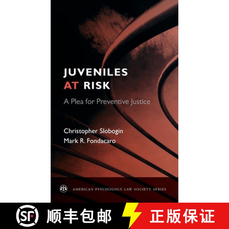 【2-3周达】Juveniles at Risk: A Plea for Preventive Justice [9780199778355]