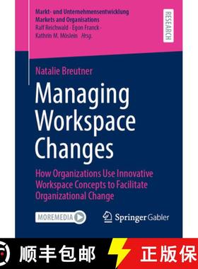 【3-4周达】Managing Workspace Changes : How Organizations Use Innovative Workspace Concepts to Facili... [9783658466916]