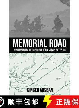 【3-4周达】Memorial Road: WWII Memoirs of Corporal John Calvin Estes, T5 [9781778391606]
