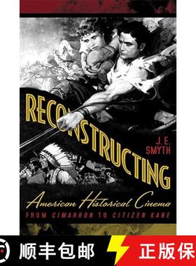 【3-4周达】Reconstructing American Historical Cinema: From Cimarron to Citizen Kane [9780813192390]