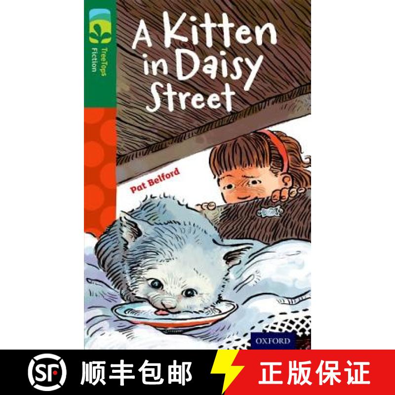 【2-3周达】Oxford Reading Tree Treetops Fiction: Level 12 More Pack B: A Kitten in Daisy Street [9780198447764]