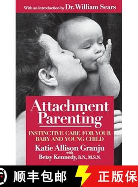 【3-4周达】Attachment Parenting: Instinctive Care for Your Baby and Young Child [9780671027629]
