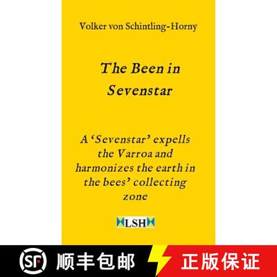 【3-4周达】The Been in Sevenstar: A 'Sevenstar' expells the Varroa and harmonizes the earth in the be... [9783748289593]