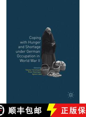 【3-4周达】Coping with Hunger and Shortage under German Occupation in World War II [9783319774664]