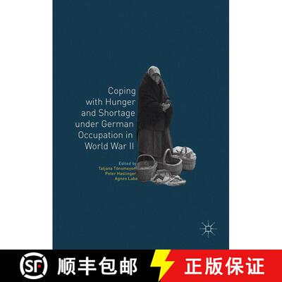 【3-4周达】Coping with Hunger and Shortage under German Occupation in World War II [9783319774664]