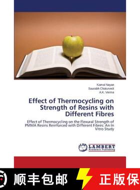 预订 Effect of Thermocycling on Strength of Resins with Different Fibres [9783848489947]
