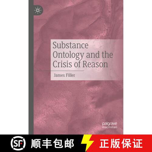 【3-4周达】Substance Ontology and the Crisis of Reason [9783031754142]